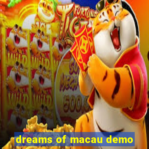 dreams of macau demo